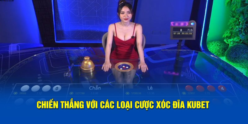 Chiến thắng với các loại cược xóc đĩa Kubet