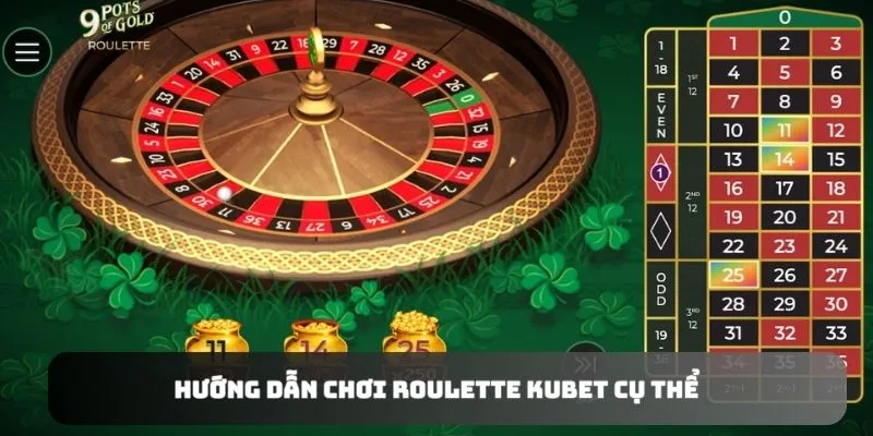 Tìm hiểu cách chơi Roulette Kubet